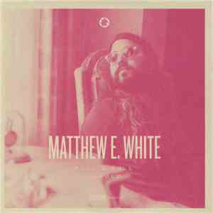 Matthew E. White - Rock & roll is cold mp3 album