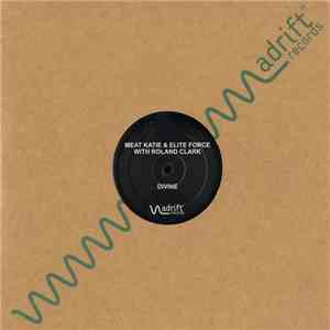 Meat Katie & Elite Force With Roland Clark - Divine / Lazer mp3 album