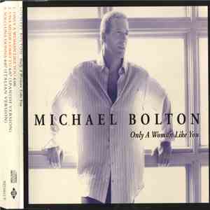 Michael Bolton - Only A Woman Like You mp3 album