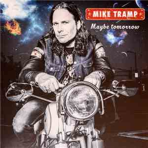 Mike Tramp - Maybe Tomorrow mp3 album