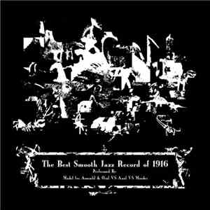 Model For Assembl / Oral VS Anal VS Murder - The Best Smooth Jazz Record of 1916 mp3 album