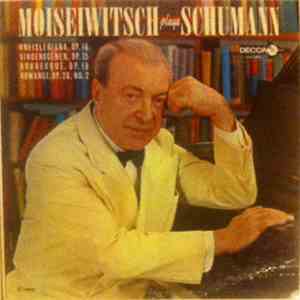 Moiseiwitsch Plays Schumann - Moiseiwitsch Plays Schumann mp3 album