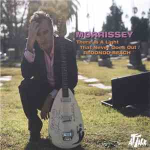 Morrissey - There Is A Light That Never Goes Out / Redondo Beach mp3 album