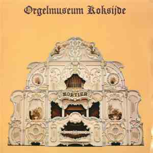 Mortierorgel - Orgelmuseum Koksijde 1 mp3 album