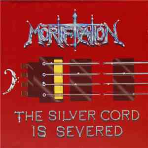 Mortification - The Silver Cord Is Severed mp3 album