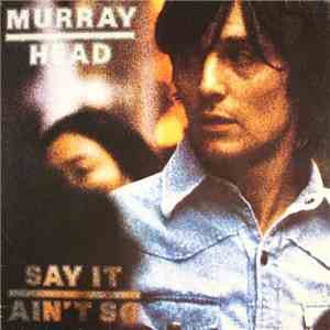 Murray Head - Say It Ain't So mp3 album