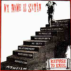 My Name Is Satan - Refuse To Kneel mp3 album