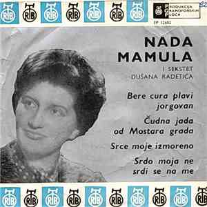 Nada Mamula I Sekstet Dušana Radetića - Bere Cura Plavi Jorgovan mp3 album