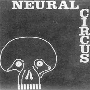 Neural Circus - Neural Circus mp3 album