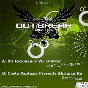 NG Rezonance vs. Guyver / Costa Pantazis Presents Ahriman Ra - Post-Traumatic Stress / Sarcophagus mp3 album