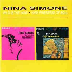 Nina Simone - Wild Is The Wind / High Priestess Of Soul mp3 album