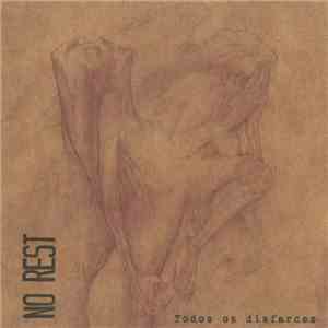 No Rest  - Todos Os Disfarces - All The Disguises mp3 album