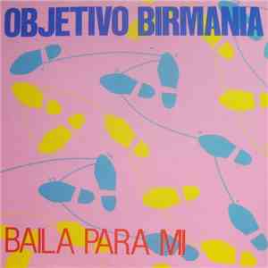 Objetivo Birmania - Baila Para Mí mp3 album