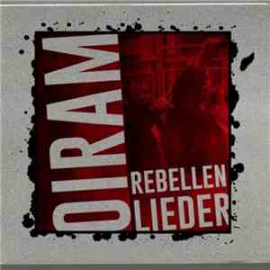 Oiram  - Rebellenlieder mp3 album