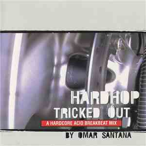 Omar Santana - Hardhop Tricked Out mp3 album