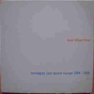 Paal Nilssen-Love - Norwegian Jazz Launch Europe 2004 - 2006 mp3 album