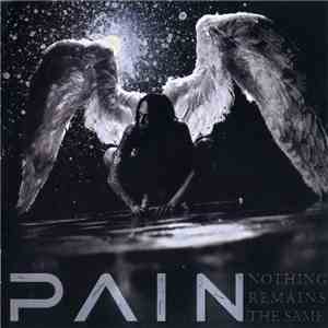 Pain  - Nothing Remains The Same mp3 album