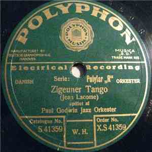 Paul Godwin Jazz Orkester - Zigeuner Tango / For Sidste Gang Mødes Vi To / Zigeuner Tang mp3 album