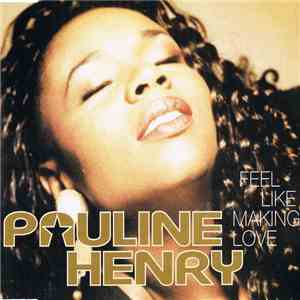 Pauline Henry - Feel Like Making Love mp3 album