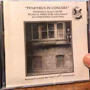 Pendyrus Male Choir - Pendyrus In Concert mp3 album