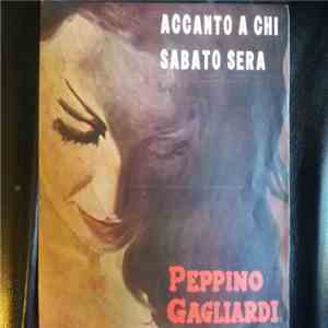 Peppino Gagliardi - Accanto A Chi / Sabato Sera mp3 album