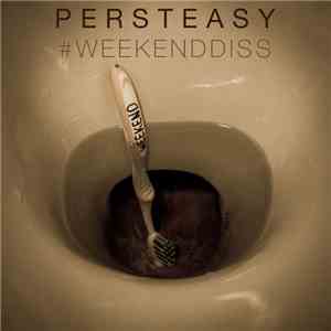 Persteasy - #Weekenddiss mp3 album