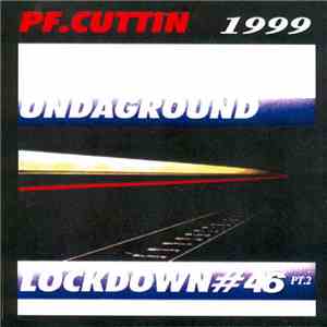 PF. Cuttin - #46 - Underground Lockdown Pt.2 mp3 album
