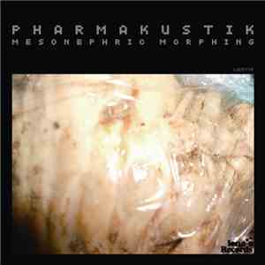 Pharmakustik - Mesonephric Morphing mp3 album