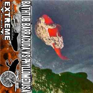 Phyllomedusa / Bathtub Barracuda - Bathtub Barracuda vs. Phyllomedusa mp3 album