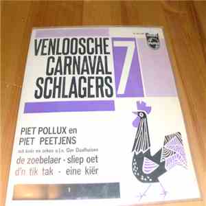 Piet Pollux, Piet Peetjens - Venloosche Carnaval Schlagers No. 7 mp3 album