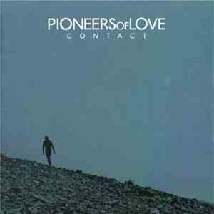 Pioneers Of Love - Contact mp3 album