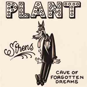 Plant  - Sirens / Cave Of Forgotten Dreams mp3 album