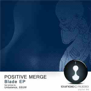 Positive Merge - Blade EP mp3 album