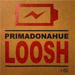 Primadonahue - Loosh mp3 album