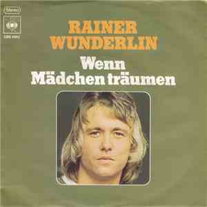 Rainer Wunderlin - Wenn Mädchen Träumen mp3 album