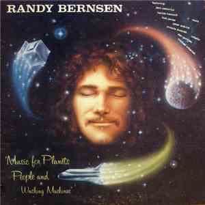 Randy Bernsen - Music For Planets, People And Washing Machines mp3 album