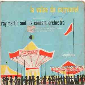 Ray Martin And His Concert Orchestra - La Valse Du Carrousel mp3 album