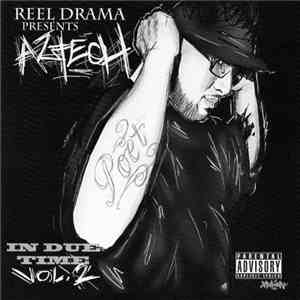 Reel Drama Presents Aztech  - In Due Time Vol. 2 mp3 album