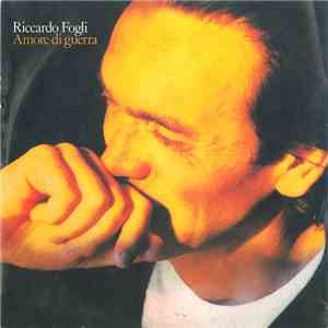 Riccardo Fogli - Amore Di Guerra mp3 album