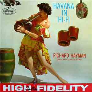 Richard Hayman And His Orchestra - Havana In Hi-Fi mp3 album
