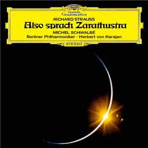 Richard Strauss / Herbert von Karajan, Berliner Philharmoniker, Michel Schwalbé - Also Sprach Zarathustra, Op. 30 mp3 album