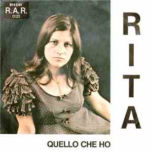 Rita  - Quello Che Ho / L'Amore É Come Un Fiore mp3 album