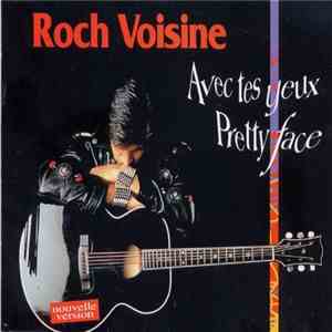 Roch Voisine - Avec Tes Yeux Pretty Face mp3 album