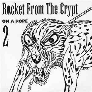 Rocket From The Crypt - On A Rope mp3 album