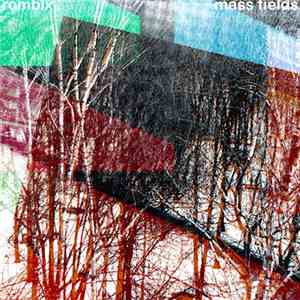Rombix - Mass Fields mp3 album