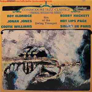 Roy Eldridge, Jonah Jones, Cootie Williams, Bobby Hackett, Hot Lips Page, Sidney De Paris - Era Of The Swing Trumpet mp3 album