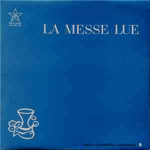 R.P. Cantius Matura - La Messe Lue Avec Chants (Fête De La Toussaint) mp3 album