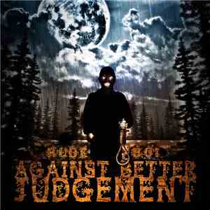 Rude Boi - Against Better Judgement mp3 album