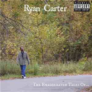 Ryan Carter - The Exaggerated Tales Of... mp3 album