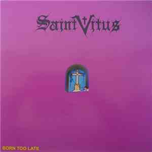 Saint Vitus - Born Too Late mp3 album